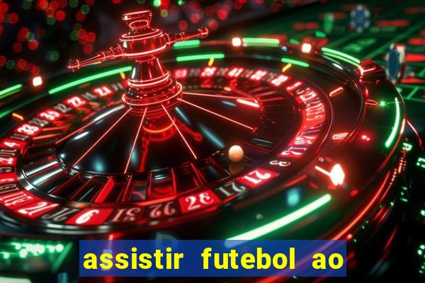 assistir futebol ao vivo multi multicanal